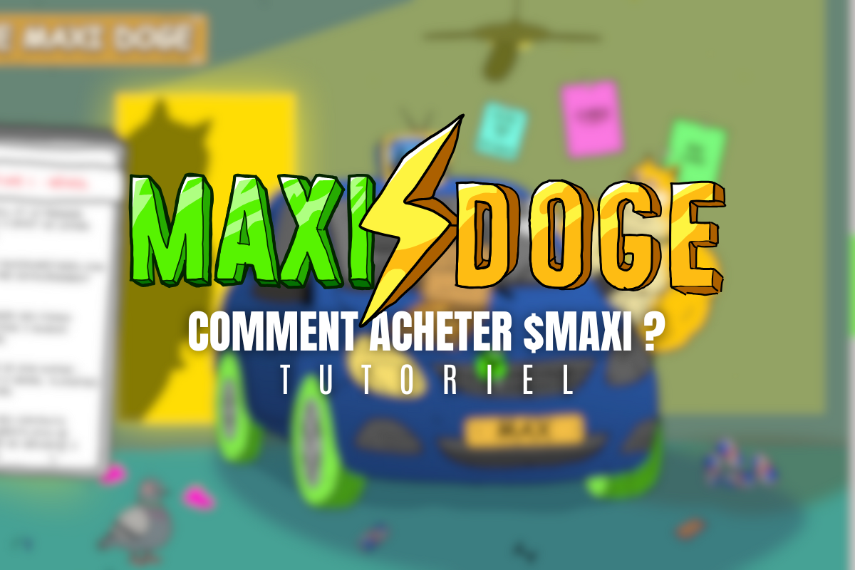 Comment Acheter Maxi Doge ? Tutoriel 2026