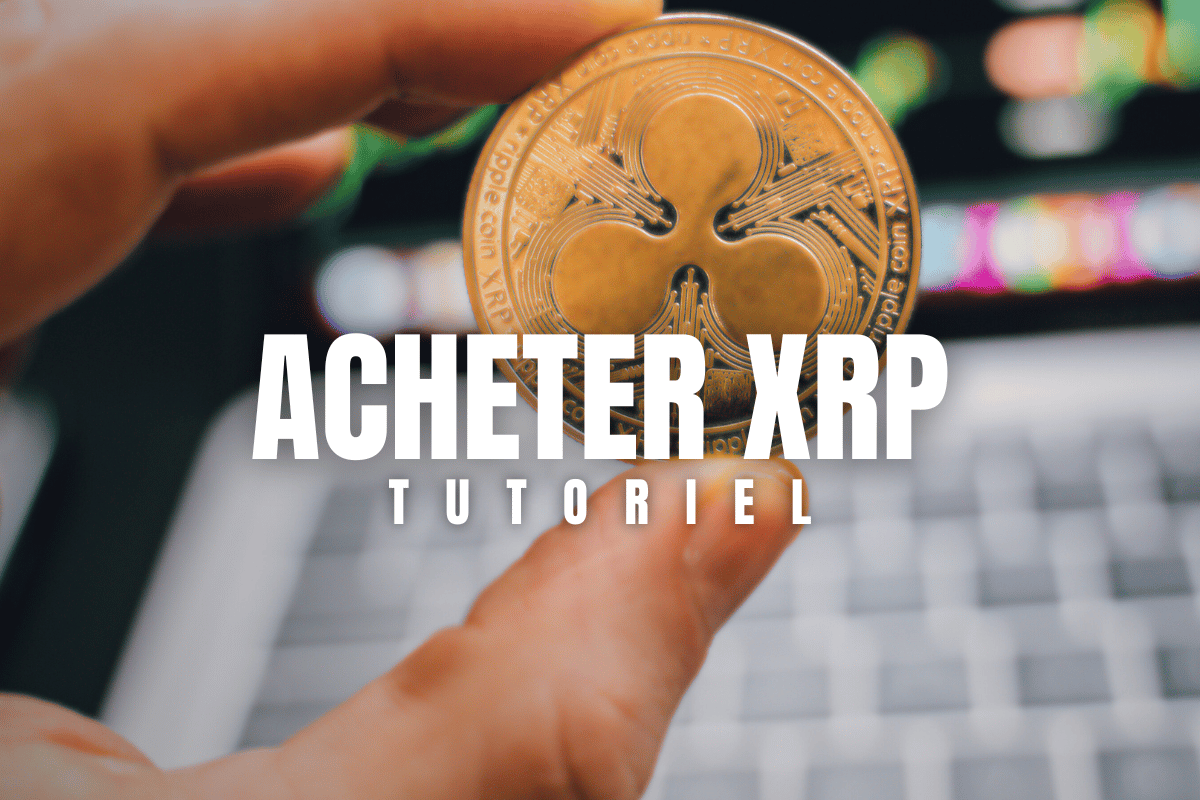 Acheter XRP en France 2026 – Guide complet et sécurisé