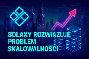 Solaxy rozwiązuje problem skalowalności
