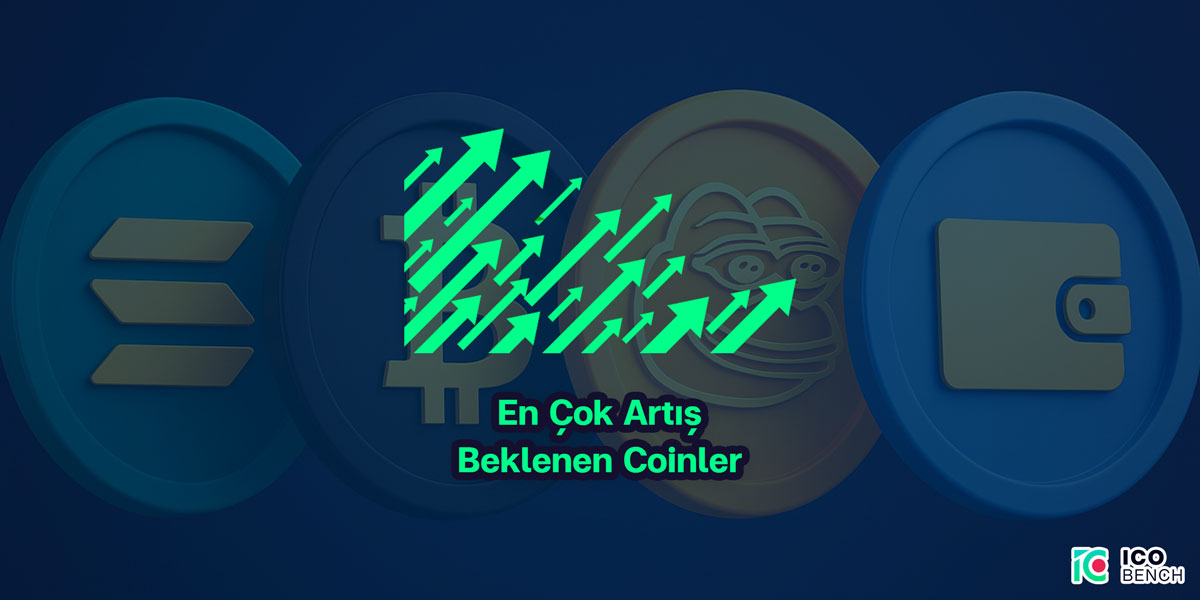 En Çok Artış Beklenen Coinler - Yükselmesi Beklenen 12 Coin
