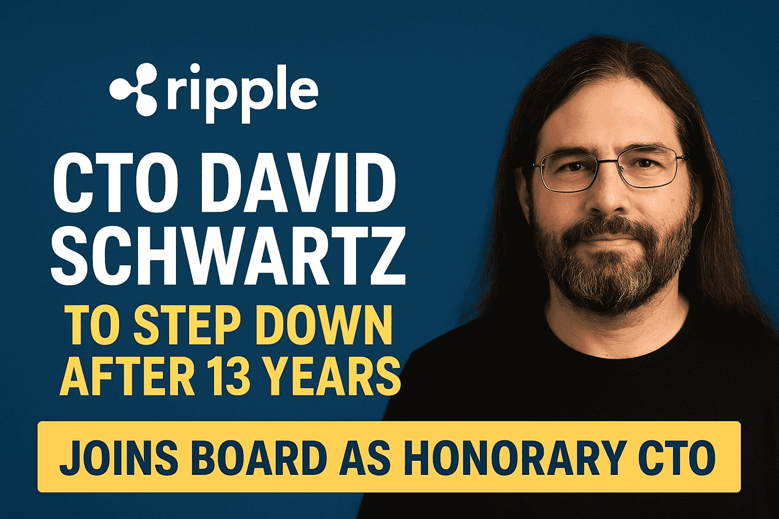Ripple CTO David Schwartz Steps Down After 13 Years
